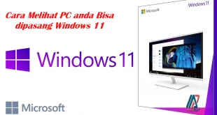Windows 11 Tidak Kompatibel di PC Kamu? Begini cara ceknya