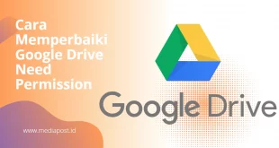 Cara Memperbaiki Google Drive Need