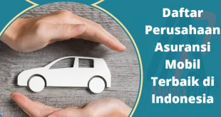 Daftar Perusahaan Asuransi Mobil Terbaik Di Indonesia